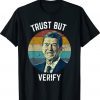 Trust But Verify Ronald Reagan Vintage Shirt
