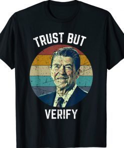 Trust But Verify Ronald Reagan Vintage Shirt