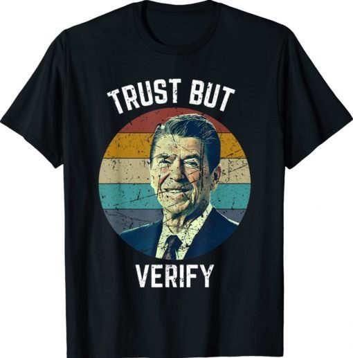 Trust But Verify Ronald Reagan Vintage Shirt