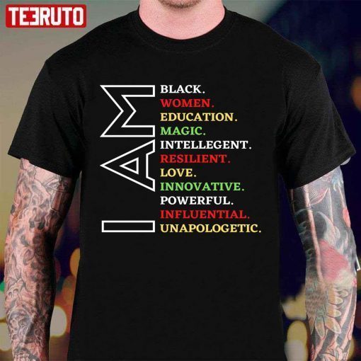 I Am Black Woman Black History Month Educated Black Girl Shirt