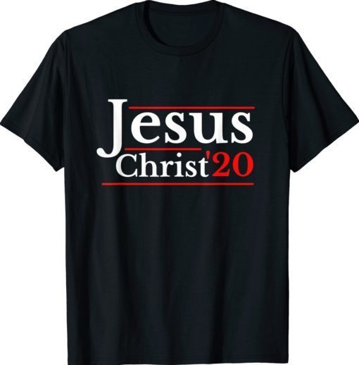 Jesus For President 2020 Election Patriotic Christian Shirt