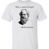 Ehh Good Enough Mediocrates Shirt