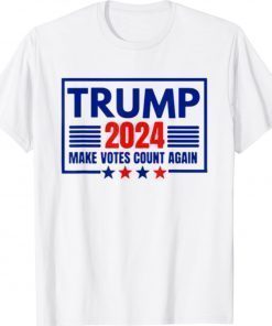 Trump 2024 Moke Votes Count Again Shirt