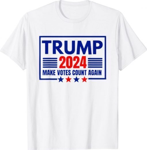 Trump 2024 Moke Votes Count Again Shirt