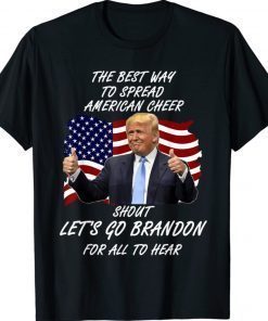 The Best Way To Spread American Cheer Let's Go Brandon Shirt