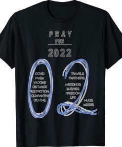 PRAY FOR 2020 COVIS, MASK FREEDOM LIFE Funny KISS Shirt