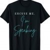 Excuse Me I'm Speaking Funny Kamala Harris Joe Biden Trump Shirt