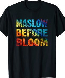 School Psychologist Back To School Maslow Before Blooms Shirt