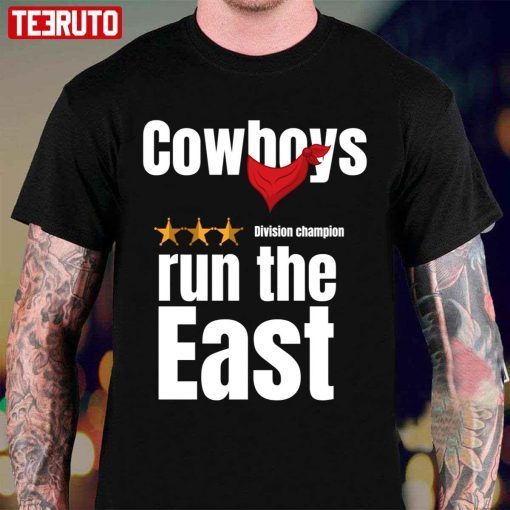 Cowboys Run The East Quote Shirt