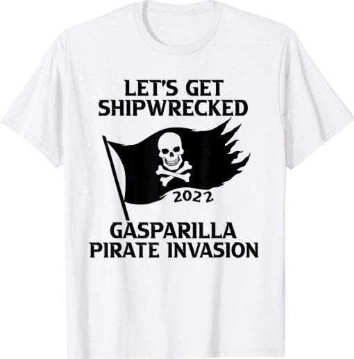 Let's Get Shipwrecked Pirate Jolly Roger Gasparilla 2022 Shirt