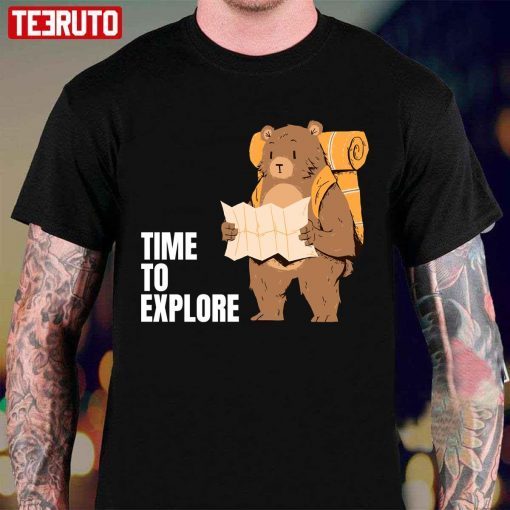 Bear In The Nature Time To Explore Shirt