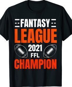 Fantasy League Champion FFL Football 2021 Winner Shirt