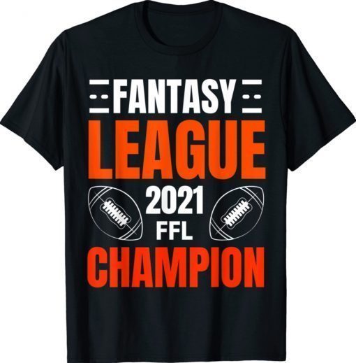 Fantasy League Champion FFL Football 2021 Winner Shirt