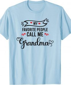 Classic My Favorite People Call Me Grandma T-Shirt