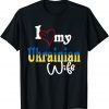 I Love My Ukrainian Wife Artistic Design Ukraine TShirt