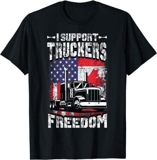 I Support Truckers Freedom Convoy 2022 Shirts