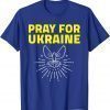 T-Shirt Ukraine Shirt Support Ukraine Dove Pray For Ukraine