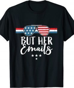 But her Emails Shirt with Sunglasses Clapback USA Flag Tee Shirts