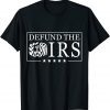 TShirt Humour IRS Defund The IRS