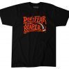 DON'T FEAR THE REAPER SHIRT