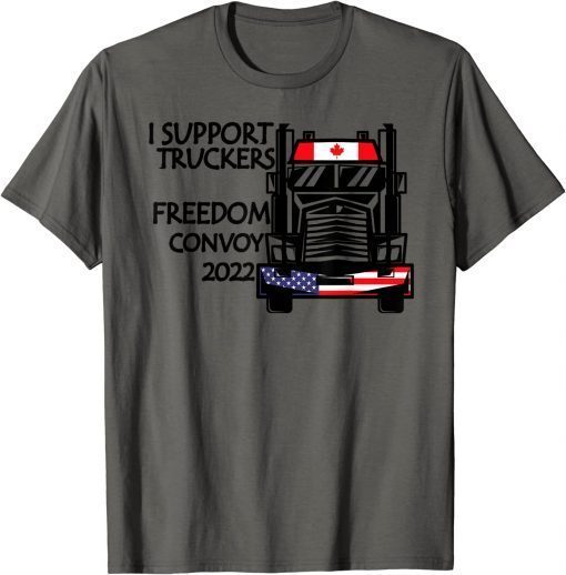 Support Canadian Truckers Freedom Convoy 2022 USA & CANADA T-Shirt