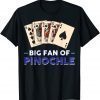 TShirt Big Fan Of Pinochle 2022