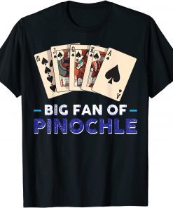 TShirt Big Fan Of Pinochle 2022