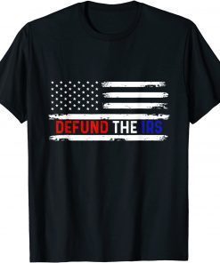 Defund The IRS, Tax Return Tee, Anti Tax, IRS Funny Humour Shirt