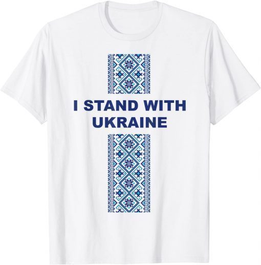 T-Shirt I Stand With Ukraine Patriotic Quote Ukrainian Vyshyvanka