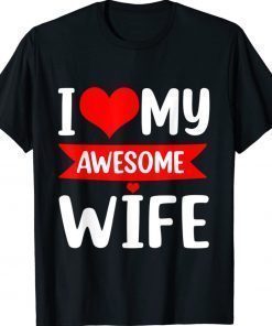 I Love My Wife Red Heart Valentines Day Matching Shirt