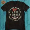 We The Fringe Minority, Proud Fringe Minority Member With Unacceptable Views ,Freedom Convoy 2022 Shirt