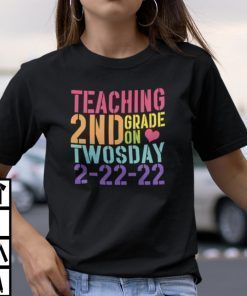 2-22-22 Shirt Teaching 2nd Grade On Twosday 2 22 22 Official TShirt