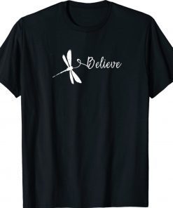 Dragonfly Believe T-Shirt