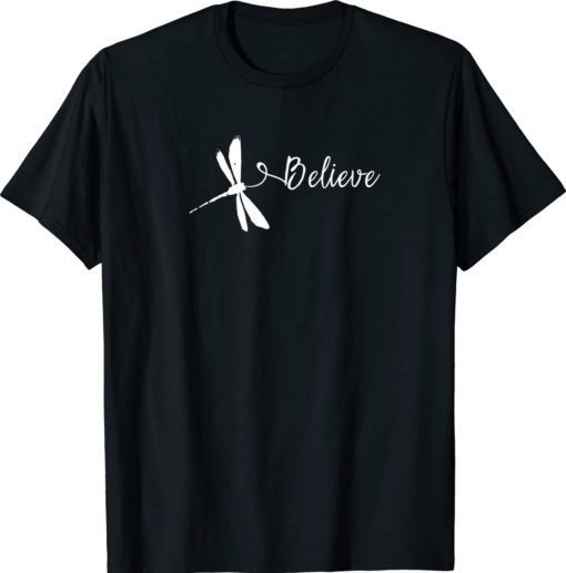 Dragonfly Believe T-Shirt