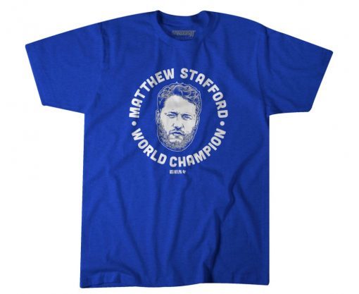 MATTHEW STAFFORD WORLD LOS ANGELES CHAMPION 2022 TSHIRT