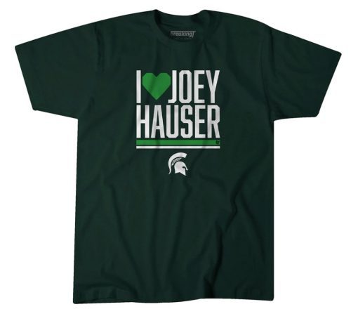 MICHIGAN STATE BASKETBALL I HEART JOEY HAUSER GIFT SHIRT