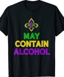 May Contain Alcohol Funny Mardi Gras 2022 Shirt