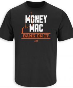 Money Mac Bank On It 2022 Tee Shirts