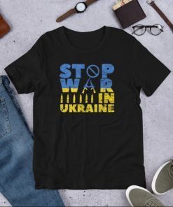 Stop War in Ukraine, Peace, Stop Putin Stop War 2022 Shirt