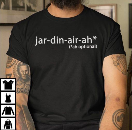 Jar din air ah, Jar din air ah Ah Optional Shirt