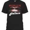WELCOME TO THE PALACE SHIRT