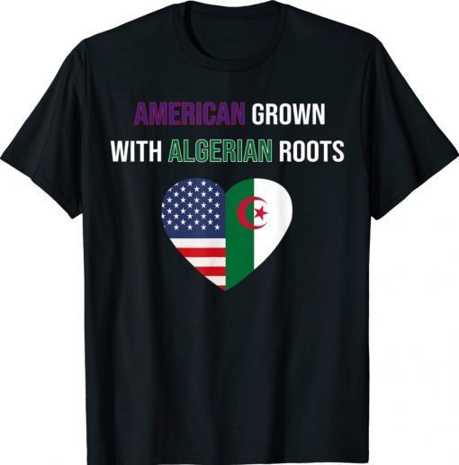 American Grown With Algerian Roots Shirt