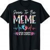 Soon To Be Meme Est 2022 Funny Floral Mother's Day Gift T-Shirt