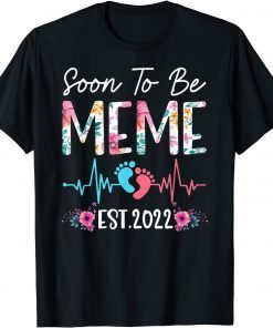 Soon To Be Meme Est 2022 Funny Floral Mother's Day Gift T-Shirt