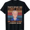 T-Shirt Biden I Sniff Stuff That's What I Do Funny Political