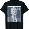 Biden Zero Cents Stamp Shirt 0 President Biden No Cents Shirt T-Shirt