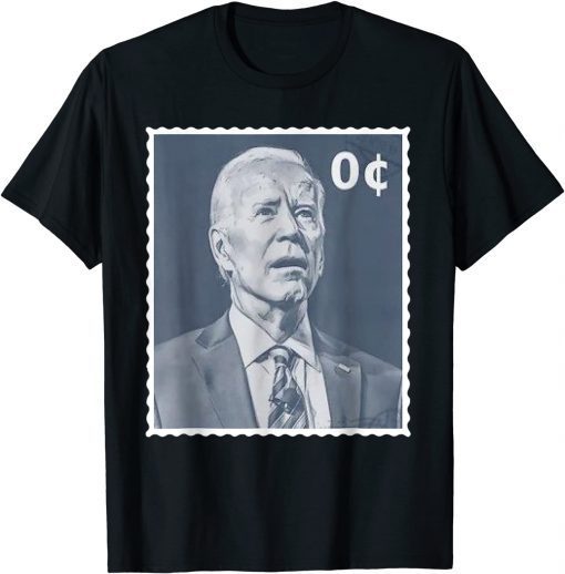 Biden Zero Cents Stamp Shirt 0 President Biden No Cents Shirt T-Shirt