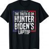 The Truth Is On Hunter Biden's Laptop Anti Biden Trump 2024 Shirt