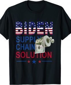 T-Shirt Toilet Paper Biden Supply Chain Solution Anti Liberals