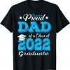 Proud Dad Of a 2022 Graduate Father Class Of 2022 Graduation Funny TShirt